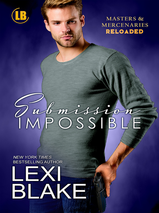 Title details for Submission Impossible by Lexi Blake - Available